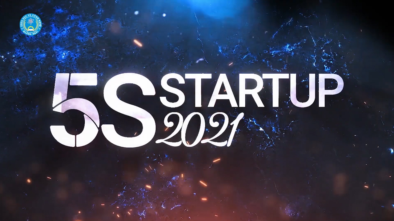 5S - Startup 2021– Những ý tưởng Khởi nghiệp.