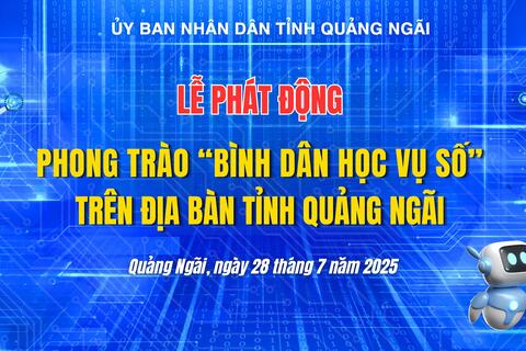 Lễ phát động Phong trào "Bình dân học vụ số" trên địa bàn tỉnh Quảng Ngãi
