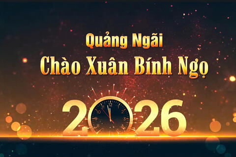 QUẢNG NGÃI CHÀO XUÂN BÍNH NGỌ 2026