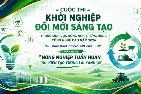 Cuộc thi Khởi nghiệp đổi mới sáng tạo trong lĩnh vực nông nghiệp ứng dụng công nghệ cao năm 2026 (Agritech Innovation 2026)