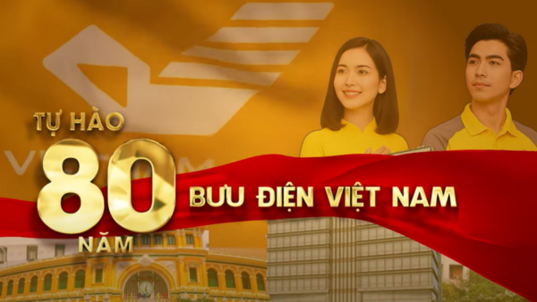 Tự hào 80 năm - Bưu điện Việt Nam