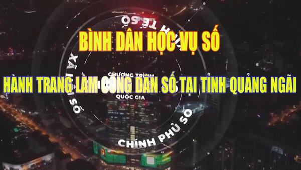 Bình dân học vụ số - Hành trang làm công dân số tại Quảng Ngãi